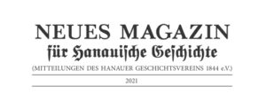 Neues Magazin für Hanauische Geschichte Ausgabe 2021